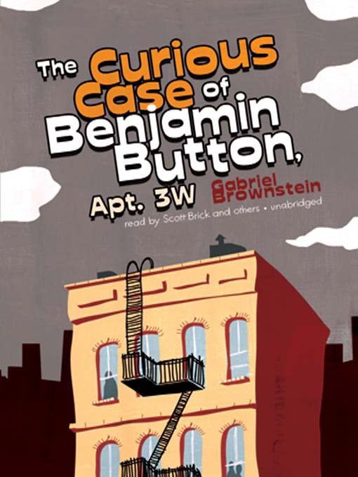 Title details for The Curious Case of Benjamin Button, Apt. 3W by Gabriel Brownstein - Available